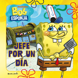 BOB ESPONJA. JEFE POR UN D�A