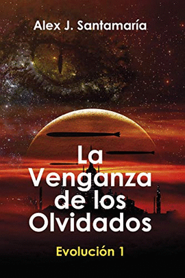 LA VENGANZA DE LOS OLVIDADOS