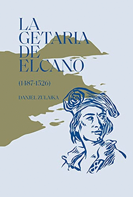 LA GETARIA DE ELCANO (1487-1526)