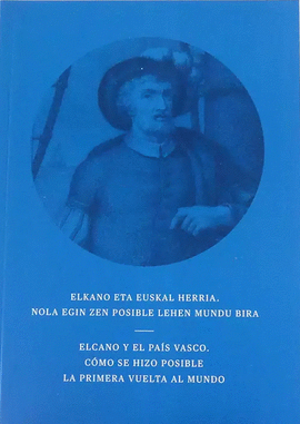 EUS/GAZ    ELKANO ETA EUSKAL HERRIA NOLA EGIN ZEN POSIBLE LEHEN MUNDU BIRA