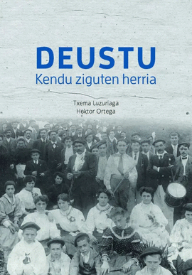 DEUSTU, KENDU ZIGUTEN HERRIA