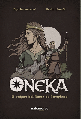 ONEKA, EL ORIGEN DEL REINO DE PAMPLONA