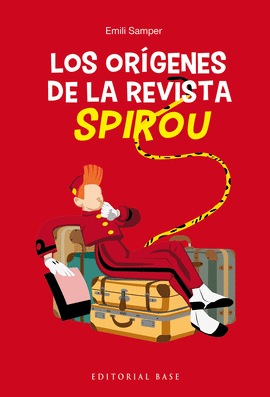 LOS ORGENES DE LA REVISTA SPIROU