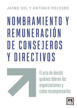 NOMBRAMIENTO Y REMUNERACI�N DE CONSEJEROS Y DIRECTIVOS