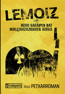 LEMOIZ - HERRI GARAIPEN BAT NUKLEARIZAZIOAREN AURK