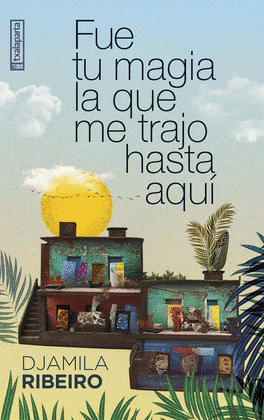 FUE TU MAGIA LA QUE ME TRAJO HASTA AQU