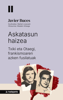 ASKATASUN HAIZEA. TXIKI ETA OTAEGI, FRANKISMOAREN