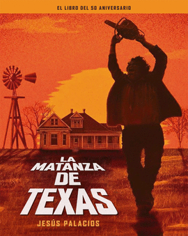 MATANZA DE TEXAS. EL LIBRO DEL 50 ANIVERSARIO, LA