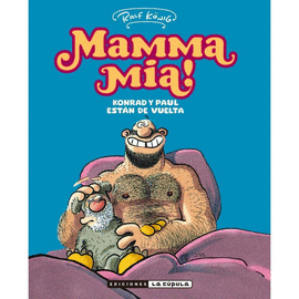 MAMMA MIA!.KONRAD Y PAUL EST�N DE VUELTA