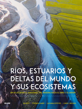 ROS, ESTUARIOS Y DELTAS DEL MUNDO Y SUS ECOSISTEMAS