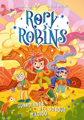 RORY ROBINS. GUARDIANES DEL BOSQUE MGICO