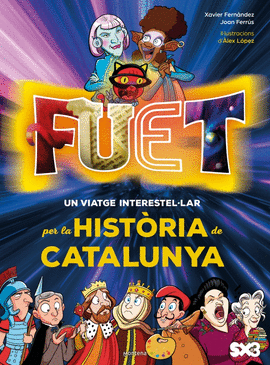 FUET. UN VIATGE INTERESTELLAR PER LA HISTORIA DE CATALUNYA