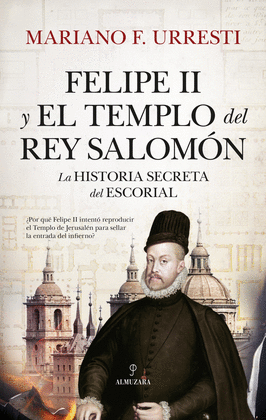 FELIPE II Y EL TEMPLO DEL REY SALOMN