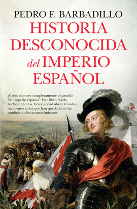 HISTORIA DESCONOCIDA DEL IMPERIO ESPAOL