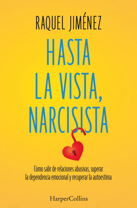 HASTA LA VISTA, NARCISISTA