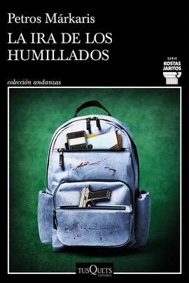LA IRA DE LOS HUMILLADOS (SERIE KOSTAS JARITOS 16) -AN 30