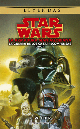 STAR WARS LEYENDAS. LAS GUERRAS DE LOS CAZARRECOMPENSAS N 01/03