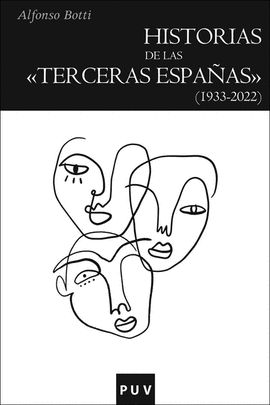 HISTORIAS DE LAS TERCERAS ESPAAS (1933-2022)