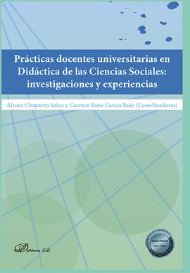 PRCTICAS DOCENTES UNIVERSITARIAS EN DIDCTICA DE LAS CIENCIAS SOCIALES: INVESTI