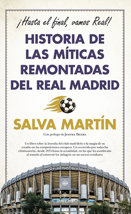 HISTORIA DE LAS MTICAS REMONTADAS DEL REAL MADRID