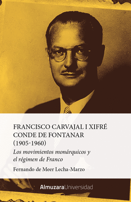 FRANCISCO CARVAJAL I XIFR, CONDE DE FONTANAR (1905-1960)