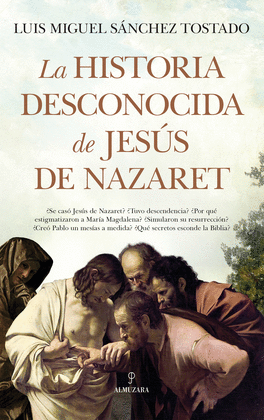 HISTORIA DESCONOCIDA DE JESS DE NAZARET, LA