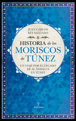 HISTORIA DE LOS MORISCOS DE TNEZ