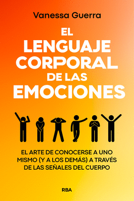 EL LENGUAJE CORPORAL DE LAS EMOCIONES