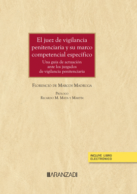 EL JUEZ DE VIGILANCIA PENITENCIARIA Y SU MARCO COMPETENCIAL ESPECFICO (PAPEL +