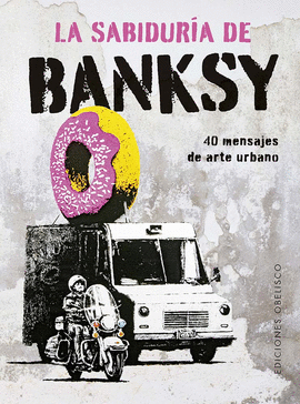 LA SABIDURA DE BANKSY