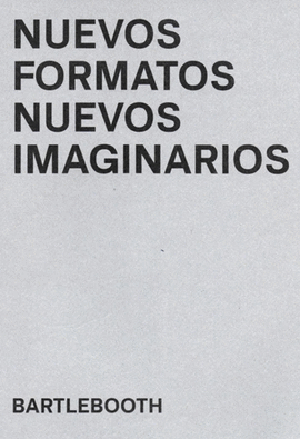 NUEVOS FORMATOS, NUEVOS IMAGINARIOS