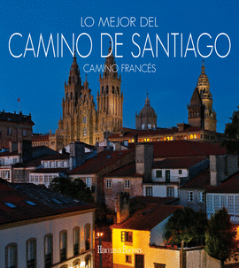 LO MEJOR DEL CAMINO DE SANTIAGO. CAMINO FRANCS.