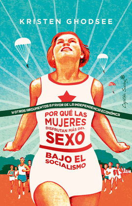 POR QU LAS MUJERES DISFRUTAN MS DEL SEXO EN EL SOCIALISMO