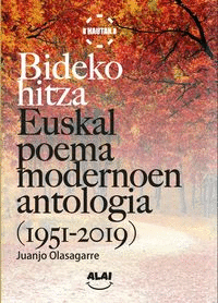 BIDEKO HITZA - EUSKAL POEMA MODERNOAREN ANTOLOGIA
