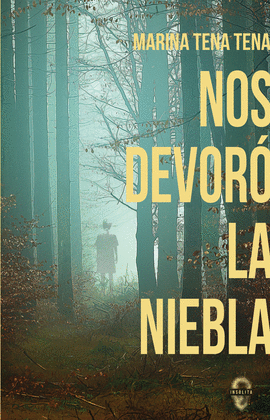 NOS DEVOR� LA NIEBLA