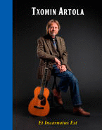 TXOMIN ARTOLA ET INCARNATUS EST (LIBURU-DISKA)