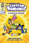 LA PANDILLA DEL CAPITN MONDONGO