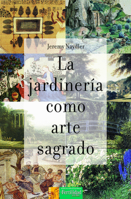 LA JARDINERA COMO ARTE SAGRADO