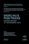 SHOKU IKU & FOOD TRUCKS. EDICIN LIMITADA 10 ANIVERSARIO N. 4