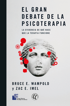 EL GRAN DEBATE DE LA PSICOTERAPIA /LA EVIDENCIA DE