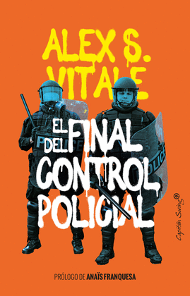 EL FINAL DEL CONTROL POLICIAL