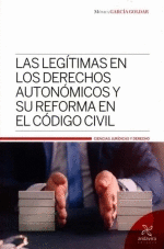 LAS LEGTIMAS EN LOS DERECHOS AUTONOMICOS Y SU REFORMA EN EL CODIGO CIVIL