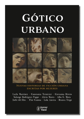GTICO URBANO. NUEVAS HISTORIAS DE FICCIN URBANA ESCRITAS POR MUJERES