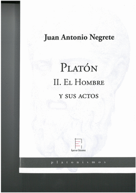 PLATN II. EL HOMBRE Y SUS ACTOS