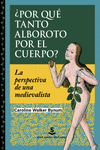 POR QU TANTO ALBOROTO POR EL CUERPO?