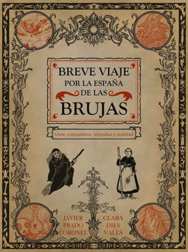 BREVE VIAJE POR LA ESPA�A DE LAS BRUJAS