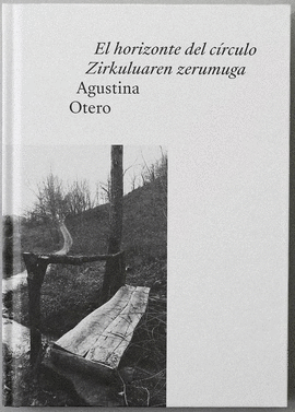 EL HORIZONTE DEL CRCULO ; ZIRKULUAREN ZERUMUGA