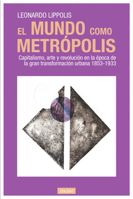 EL MUNDO COMO METRPOLIS