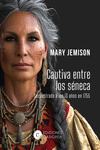 CAUTIVA ENTRE LOS SNECA
