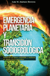 EMERGENCIA PLANETARIA Y TRANSICIN SOCIOECOLGICA